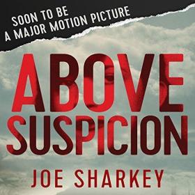 Joe Sharkey - 2017 - Above Suspicion (True Crime)
