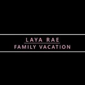 KarupsHA 23 02 28 Laya Rae Family Vacation XXX 720p HEVC x265 PRT[XvX]