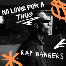 Various Artists - No Love for a Thug - Rap Bangers (2023) Mp3 320kbps [PMEDIA] ⭐️