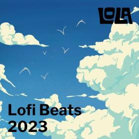 Various Artists - Lofi Beats 2023 by Lola (2023) Mp3 320kbps [PMEDIA] ⭐️