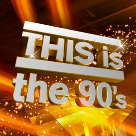 Various Artists - THIS is the 90's (2023) Mp3 320kbps [PMEDIA] ⭐️