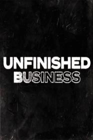 Unfinished Business (2022) [720p] [WEBRip] [YTS]