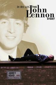 In His Life The John Lennon Story (2000) [720p] [WEBRip] [YTS]