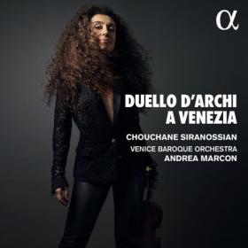 Chouchane Siranossian - Duello d’archi a Venezia (2023) [24Bit-192kHz] FLAC [PMEDIA] ⭐️