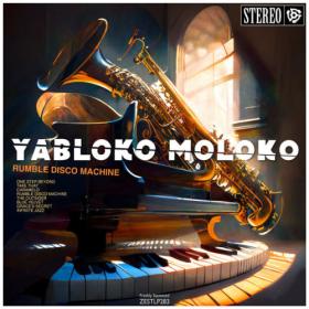 Yabloko Moloko - Rumble Disco Machine (2023) [24Bit-44.1kHz] FLAC [PMEDIA] ⭐️