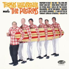 Pilgrims - Thomas Lauderdale Meets the Pilgrims (2023) [24Bit-44.1kHz] FLAC [PMEDIA] ⭐️