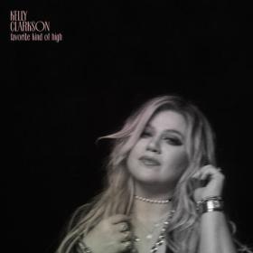 Kelly Clarkson - favorite kind of high (2023) [24Bit-44.1kHz] FLAC [PMEDIA] ⭐️