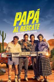 Papa Al Rescate (2022) [SPANISH] [1080p] [WEBRip] [5.1] [YTS]