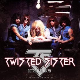 Twisted Sister - Detroit Club '79 (live) (2023) FLAC [PMEDIA] ⭐️