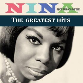 Nina Simone - Nina Simone • The Greatest Hits (2023) FLAC [PMEDIA] ⭐️