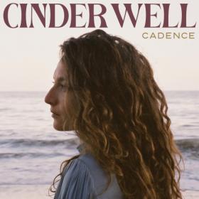 (2023) Cinder Well - Cadence [FLAC]