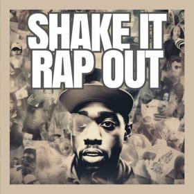 Various Artists - SHAKE IT - RAP OUT (2023) Mp3 320kbps [PMEDIA] ⭐️