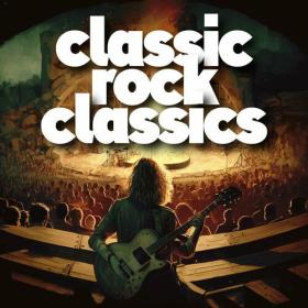 Various Artists - classic rock classics (2023) Mp3 320kbps [PMEDIA] ⭐️