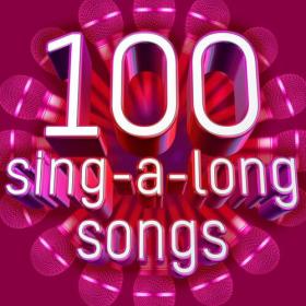 Various Artists - 100 Sing-A-Long Songs (2023) Mp3 320kbps [PMEDIA] ⭐️