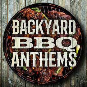 Various Artists - Backyard BBQ Anthems (2023) Mp3 320kbps [PMEDIA] ⭐️