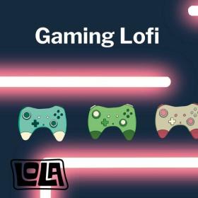 Various Artists - Gaming Lofi by Lola (2023) Mp3 320kbps [PMEDIA] ⭐️