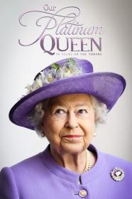 Our Platinum Queen 70 Years On The Throne (2022) [720p] [WEBRip] [YTS]