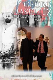 Georg Baselitz Making Art After Auschwitz And Dresden (2009) [1080p] [WEBRip] [YTS]