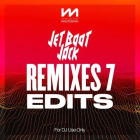 Various Artists - Mastermix Jet Boot Jack - Remixes 7 - Edits (2023) Mp3 320kbps [PMEDIA] ⭐️
