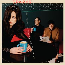Sparks - The Girl Is Crying In Her Latte (2023) Mp3 320kbps [PMEDIA] ⭐️