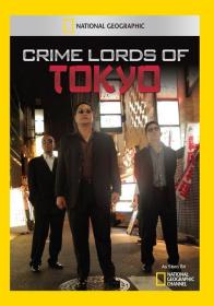 National Geographic Crime Lords of Tokyo 720p HDTV x264 AC3 MVGroup Forum