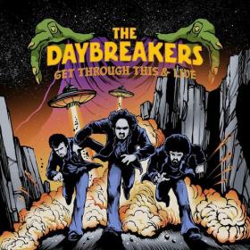 The Daybreakers - Get Through This & Live (2023) Mp3 320kbps [PMEDIA] ⭐️