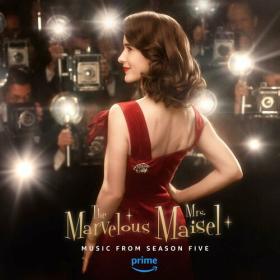The Marvelous Mrs  Maisel Season 5 (Music From The Prime Original Series) (2023) Mp3 320kbps [PMEDIA] ⭐️