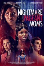 Nightmare Pageant Moms 2023 720p WEBRip 800MB x264-GalaxyRG[TGx]