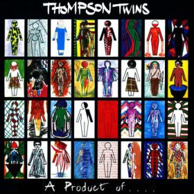 Thompson Twins - A Product Of       (Expanded Edition) (2023) FLAC [PMEDIA] ⭐️