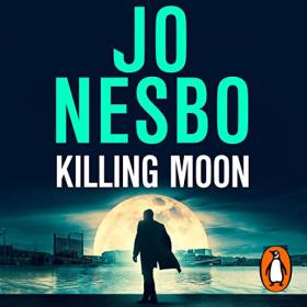 Jo Nesbo - 2023 - Killing Moon꞉ Harry Hole, 13 (Thriller)