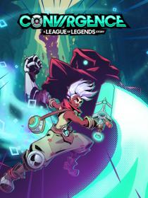 CONVERGENCE A League of Legends Story [DODI Repack]