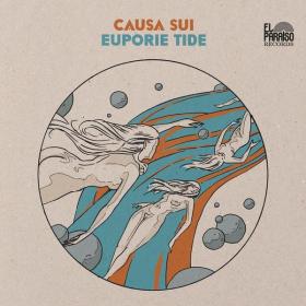 Causa Sui - Euporie Tide (Denmark) PBTHAL (2013 Psychedelic Rock) [Flac 24-96 LP]