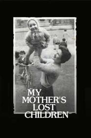 My Mothers Lost Children 2017 1080p WEBRip x264-LAMA[TGx]