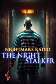 Nightmare Radio The Night Stalker 2023 720p WEBRip 800MB x264-GalaxyRG[TGx]