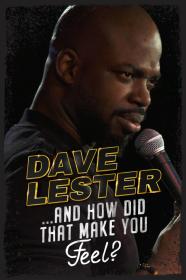 Dave Lester And How Did That Make You Feel (2023) [1080p] [WEBRip] [YTS]