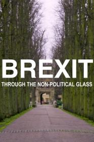 Brexit Through The Non-Political Glass (2021) [1080p] [WEBRip] [YTS]