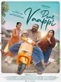 Dear Vaappi (2023) 1080p Malayalam TRUE WEB-DL - AVC - (DD 5.1 - 384Kbps & AAC) - 2.8GB