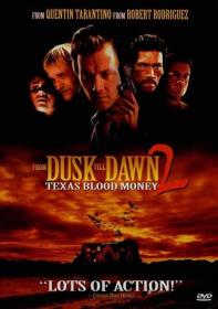 【高清影视之家首发 】嗜血狂魔[简繁英双语字幕] From Dusk Till Dawn 2 Texas Blood Money 1999 BluRay 1080p DTS-HD MA 5.1 x265 10bit-DreamHD