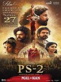 Ponniyin Selvan 2 (2023) 1080p TRUE WEB-DL - AVC - (DD 5.1 - 192Kbps) [Mal + Kan] - 2.9GB