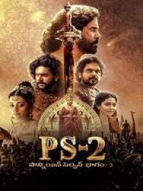 Ponniyin Selvan 2 (2023) 1080p Telugu HQ HDRip - HEVC - (DD 5.1 - 192Kbps & AAC) - 1.7GB