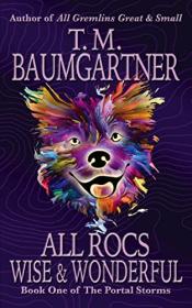 All Basilisks Wild & Sparking by T M  Baumgartner (The Portal Storms Book 2)