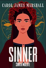 Sinner (Santa Muerte Book 1) by Carol James Marshall
