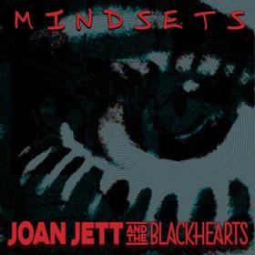 Joan Jett & The Blackhearts - Mindsets (2023) [24Bit-88 2kHz] FLAC [PMEDIA] ⭐️