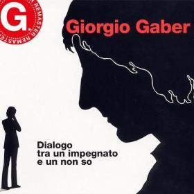 Giorgio Gaber - Dialogo tra un impegnato e un non so (Remaster G  2023) [2CD] (1972 Pop) [Flac 16-44]