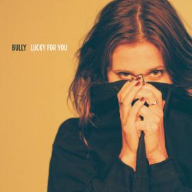 Bully - Lucky For You (2023) [24Bit-48kHz] FLAC [PMEDIA] ⭐️