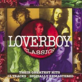 Loverboy - Classics Their Greatest Hits (1994) [Mp3 320] vtwin88cube