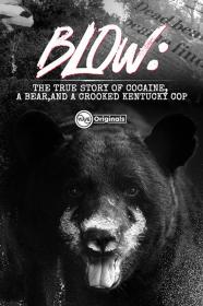 Blow The True Story Of Cocaine A Bear And A Crooked Kentucky Cop (2023) [1080p] [WEBRip] [5.1] [YTS]