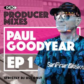 Various Artists - DMC Producer Mixes Paul Goodyear EP1 (2023) Mp3 320kbps [PMEDIA] ⭐️