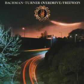 Bachman-Turner Overdrive - Freeways (1977 Pop) [Flac 16-44]
