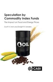 [ CourseWikia.com ] Speculation by Commodity Index Funds - The Impact on Food and Energy Prices